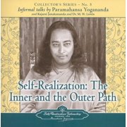 Self Realization The Inner and Outer Path Collectors Series No. 5. an Informal Talk by Paramahansa Yogananda