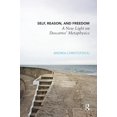thumbnail image 1 of Self, Reason, and Freedom: A New Light on Descartes' Metaphysics, (Paperback), 1 of 1