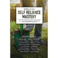 thumbnail image 1 of Pre-Owned Self Reliance Mastery: Learn How to Be Self-Reliant, Live Sustainably, and Be Prepared for Any Disaster Paperback, 1 of 1