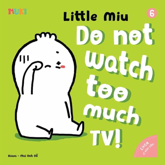 Self-Reliant Miu Miu Little Miu, Do Not Watch Too Much TV!: A Gentle ...