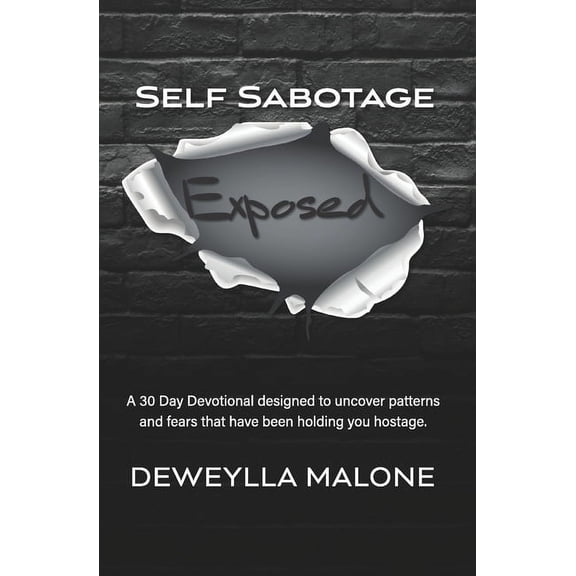 Self Sabotage Exposed (Paperback)