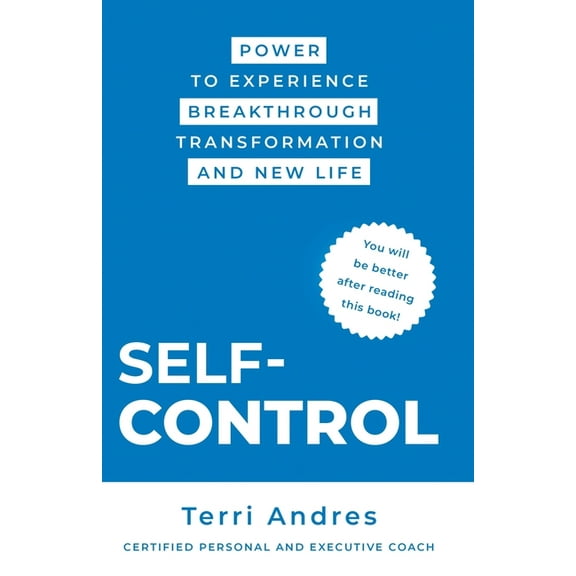 Self Self Control: Power to Experience Breakthrough Transformation and New Life, Book 1, (Paperback)