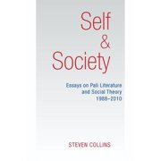 Self & Society Essays on Pali Literature and Social Theory, 1988-2010 Paperback