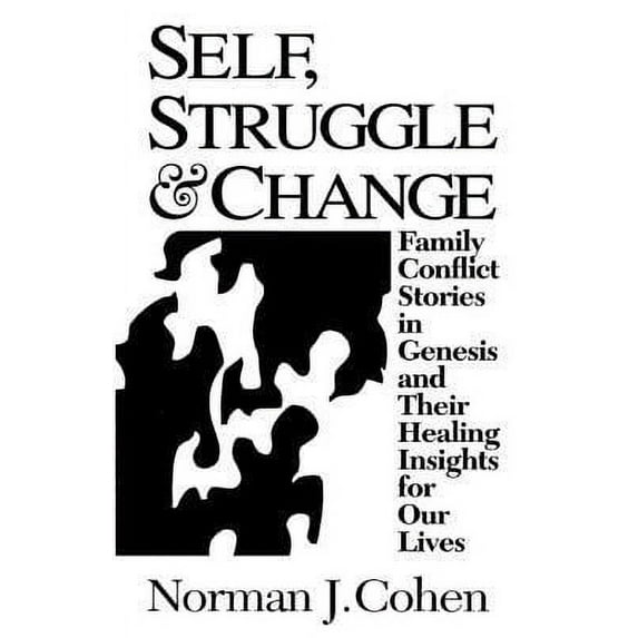 Pre-Owned Self Struggle & Change: Family Conflict Stories in Genesis and Their Healing Insights for Our Lives (Hardcover) 1879045192 9781879045194
