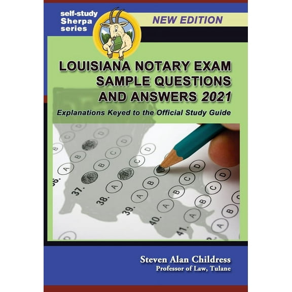 Self-Study Sherpa: Louisiana Notary Exam Sample Questions and Answers 2021: Explanations Keyed to the Official Study Guide (Paperback)