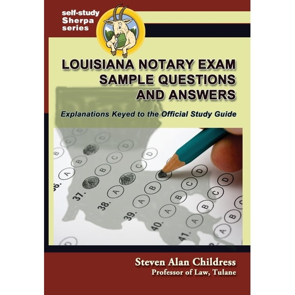 Self-Study Sherpa: Louisiana Notary Exam Sample Questions and Answers: Explanations Keyed to the Official Study Guide (Paperback)