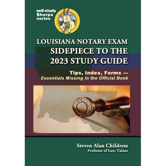 Self-Study Sherpa Louisiana Notary Exam Sidepiece to the 2023 Study Guide: Tips, Index, Forms-Essentials Missing in the Official Book, Book 9, (Paperback)