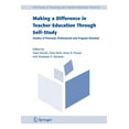 thumbnail image 1 of Self-Study of Teaching and Teacher Educa Making a Difference in Teacher Education Through Self-Study: Studies of Personal, Professional and Program Renewal, Book 2, (Paperback), 1 of 1