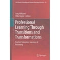 thumbnail image 1 of Self-Study of Teaching and Teacher Education Practices: Professional Learning Through Transitions and Transformations: Teacher Educators' Journeys of Becoming (Hardcover), 1 of 1