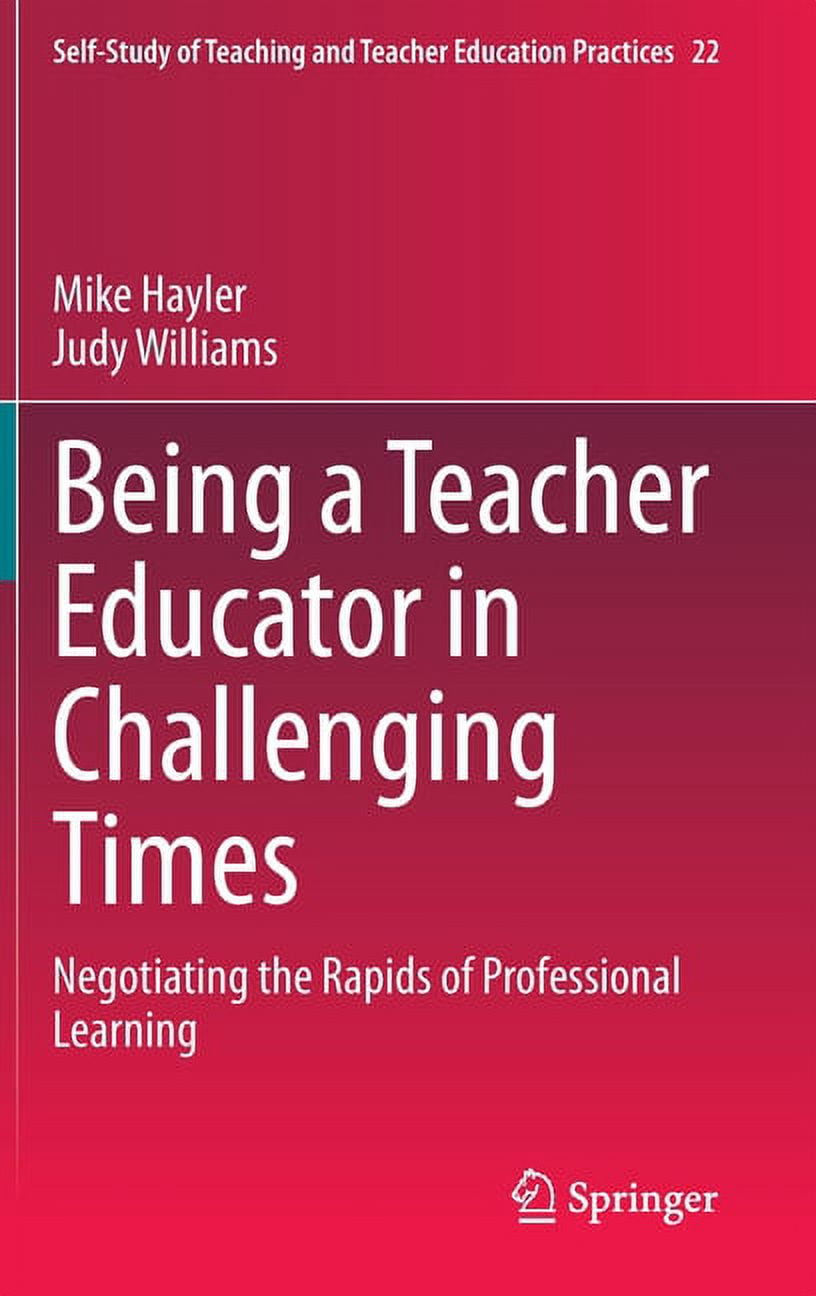 Self-Study of Teaching and Teacher Educa Being a Teacher Educator in ...