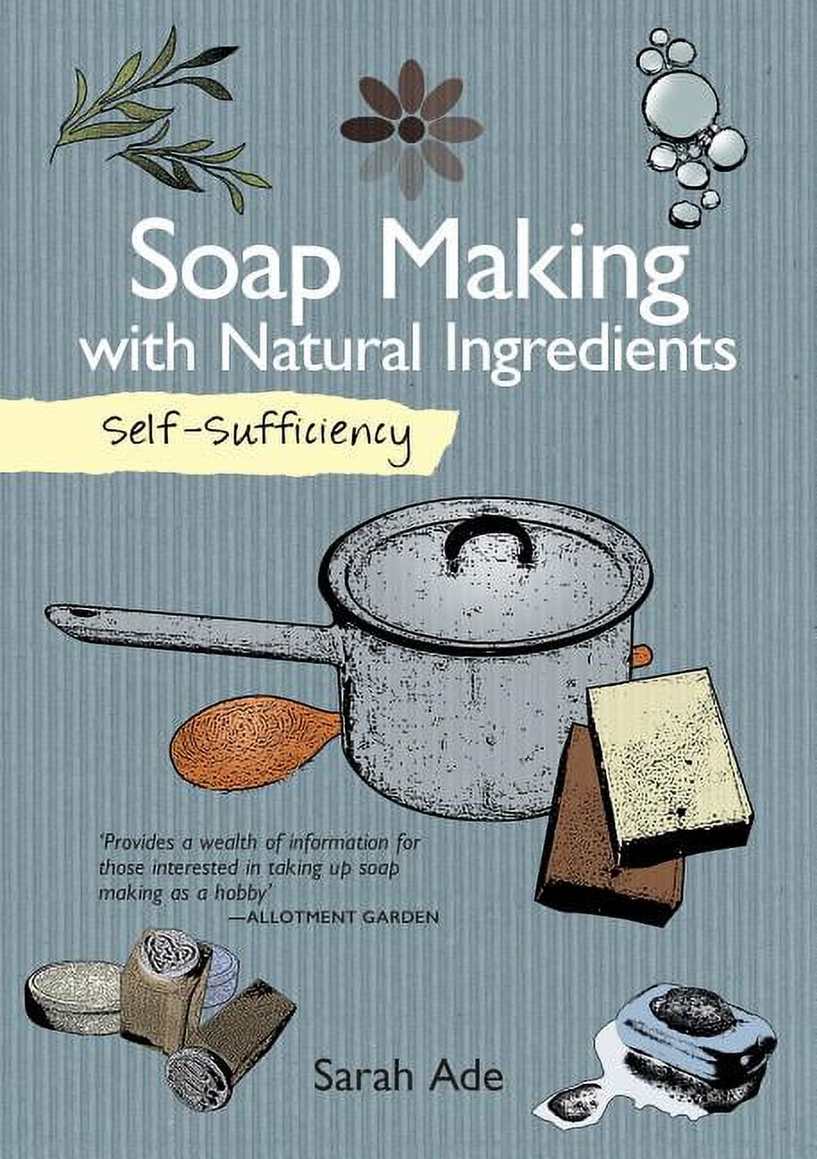 SelfSufficiency Soap Making with Natural Ingredients