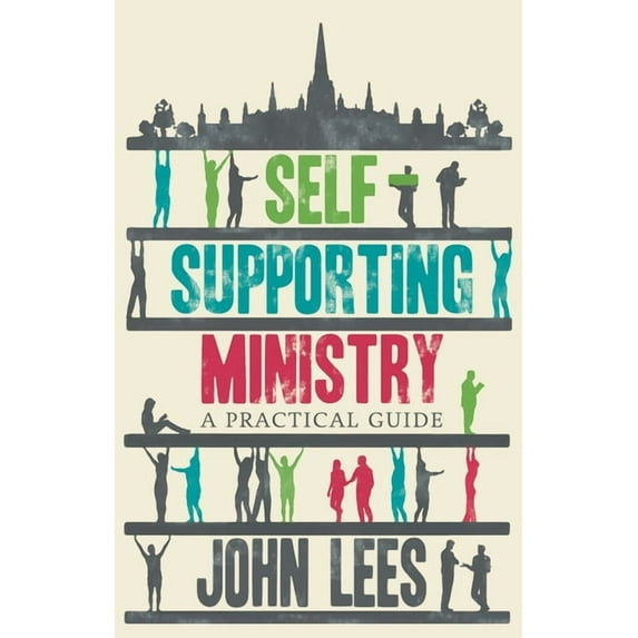 Self-Supporting Ministry: A Practical Guide, (Paperback)