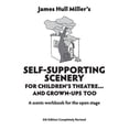 thumbnail image 1 of Self-Supporting Scenery for Children's Theatre: A Scenic Workshop for the Open Stage, (Paperback), 1 of 1