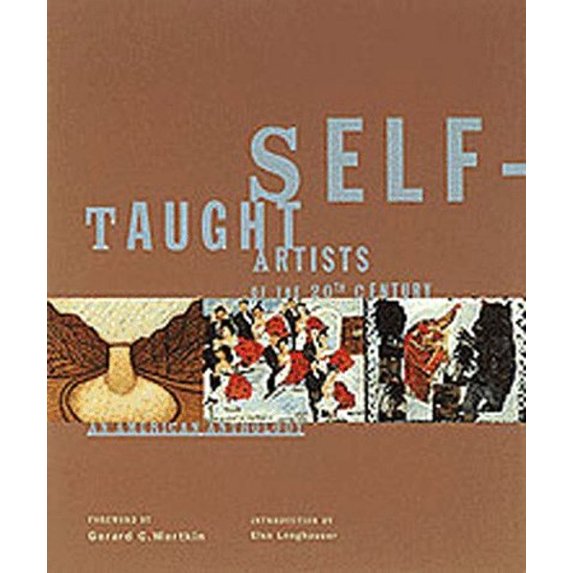 Pre-Owned Self Taught Artists of the 20th Century: An American Anthology, Museum of American Folk Art (Hardcover) 081182098X 9780811820981