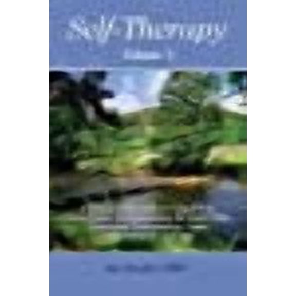Self-Therapy: Self-Therapy, Vol. 3: A Step-by-Step Guide to Using IFS for Eating Issues, Procrastination, the Inner Critic, Depression, Perfectionism, Anger, Communication, and More (Paperback)