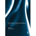 thumbnail image 1 of Self-Tracking, Health and Medicine: Sociological Perspectives, (Paperback), 1 of 1