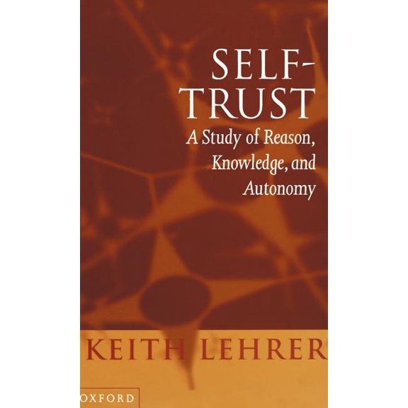 Self-Trust: A Study of Reason, Knowledge, and Autonomy, (Hardcover)