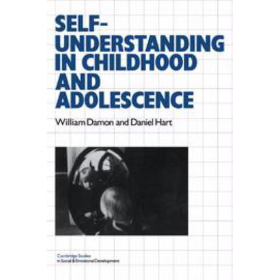 Pre-Owned Self-Understanding in Childhood and Adolescence (Cambridge Studies in Social and Emotional Development) (Hardcover) 0521307910 9780521307918