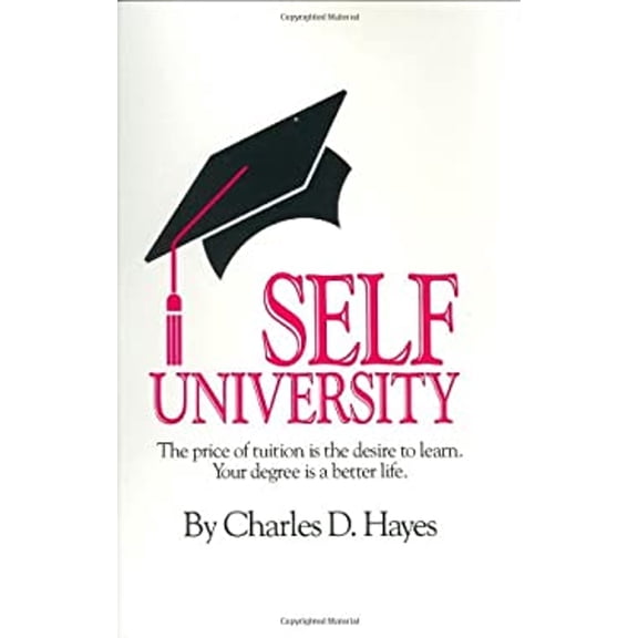 Pre-Owned Self-University: The Price of Tuition Is the Desire to Learn: Your Degree Is a Better Life (Hardcover) 0962197904 9780962197901