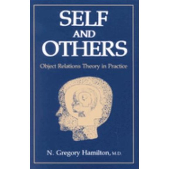 Pre-Owned Self and Others: Object Relations Theory in Practice (Paperback) 0876685440 9780876685440