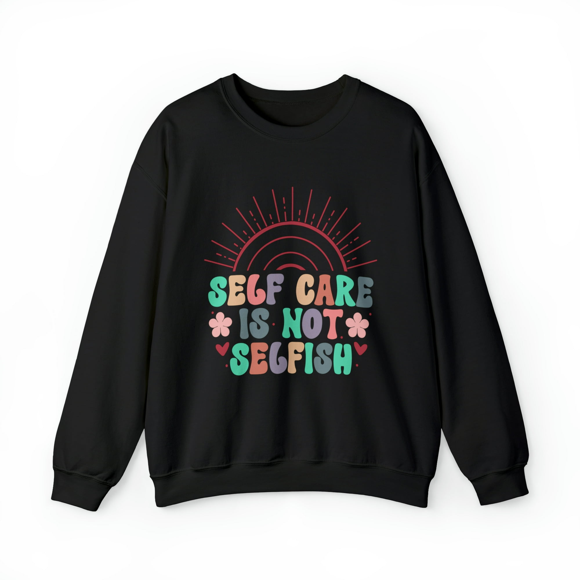 Self care is not selfish, Mental Health matters, hoodie Crewneck Sweatshirt