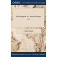 thumbnail image 1 of Self-deception: in a Series of Letters; VOL. II (Hardcover), 1 of 1