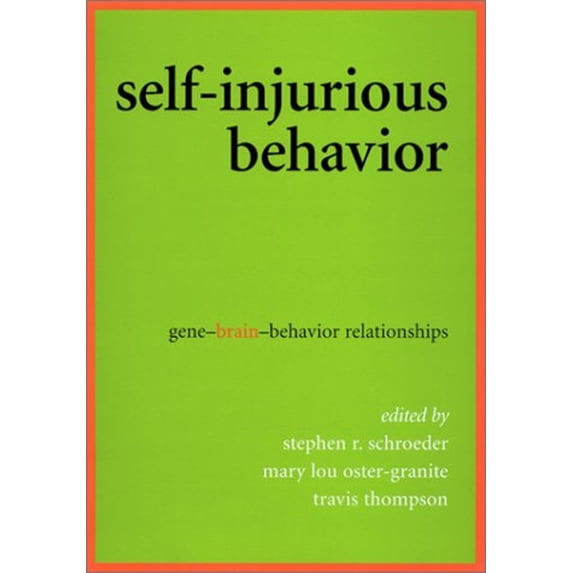 Pre-Owned Self-Injurious Behavior: Gene-Brain-Behavior Relationships (Hardcover) 1557988854 9781557988850