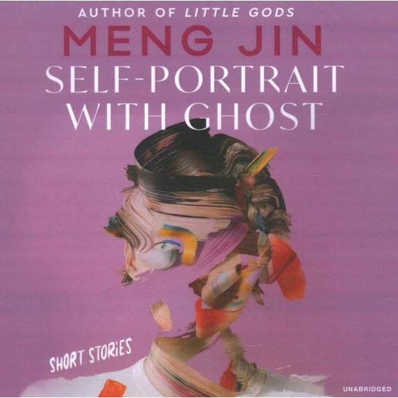 Self-portrait With Ghost : Short Stories: Library Edition