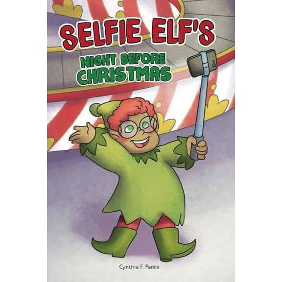 Selfie Elf's Night Before Christmas