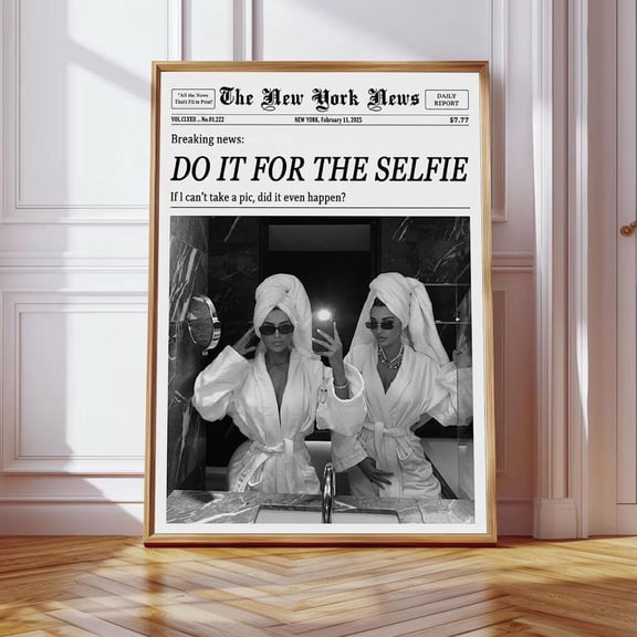 Do It For The Selfie Poster Old Money Aesthetic Newspaper Wall Art, Black & White Glam Print Poster, Fashion Vanity Room Decor LI-T10-149, Size 8x12 UNFFRAMED F03.1.6l1311