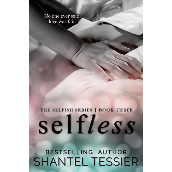 Selfish Selfless, Book 3, (Paperback)