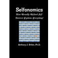 thumbnail image 1 of Selfonomics: How Broadly-defined Self-Interest Explains Everything!, (Paperback), 1 of 1