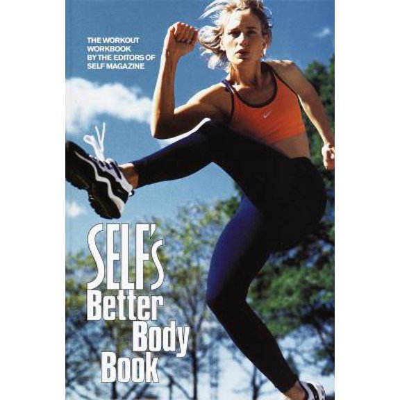 Pre-Owned Self's Better Body Book (Hardcover) 0609603191 9780609603192