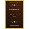 thumbnail image 1 of Selim And Zaida : With Other Poems (1800) (Paperback), 1 of 1