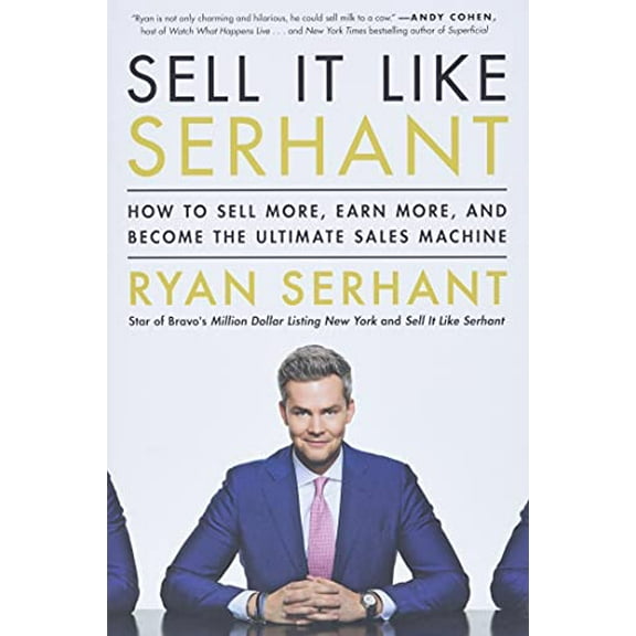 Pre-Owned Sell It Like Serhant: How to Sell More, Earn More, and Become the Ultimate Sales Machine (Hardcover) 0316449571 9780316449571