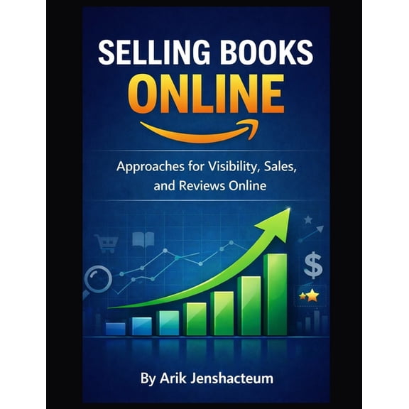 Selling Books Online: Approaches for Visibility, Sales, and Reviews Online, (Paperback)
