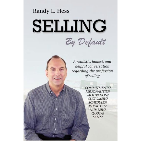 Selling By Default (Paperback) by Randy L Hess