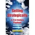 thumbnail image 1 of Selling Strategically: A 21st-Century Playbook, (Paperback), 1 of 1