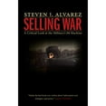 thumbnail image 1 of Pre-Owned Selling War: A Critical Look at the Military's PR Machine Paperback, 1 of 1