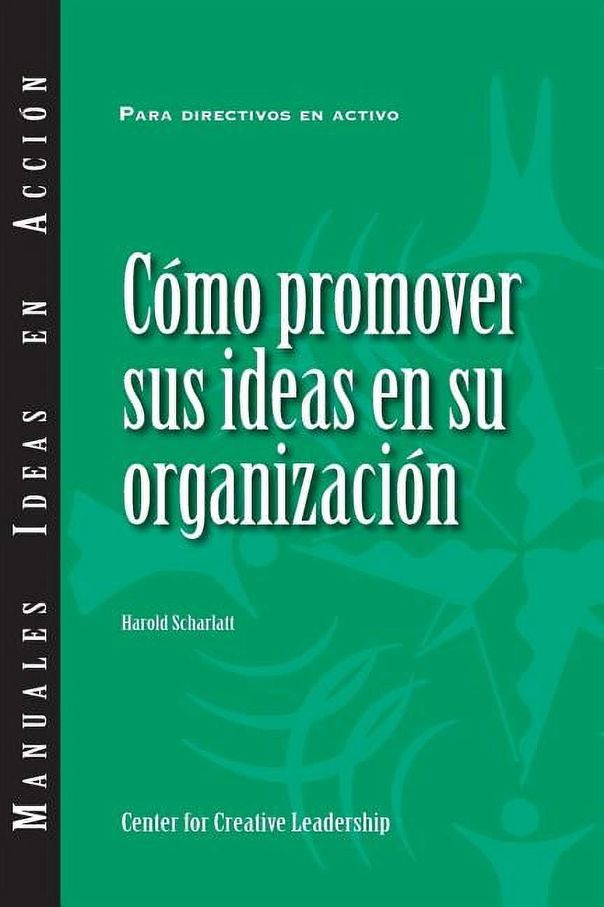 HAROLD SCHARLATT Selling Your Ideas to Your Organization (International Spanish) (Paperback)