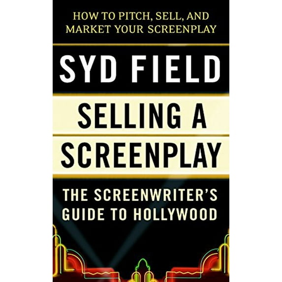 Pre-Owned Selling a Screenplay : The Screenwriter's Guide to Hollywood (Paperback) 9780440502449