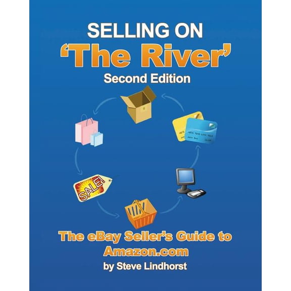 Selling on 'the River': The eBay Seller's Guide to Amazon.com (Paperback)