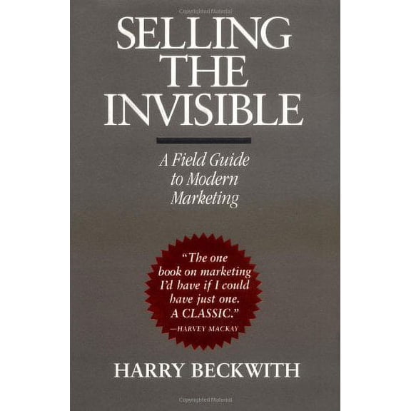 Selling the Invisible : A Field Guide to Modern Marketing