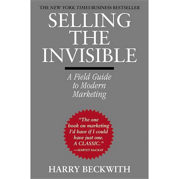 Selling the Invisible: A Field Guide to Modern Marketing, (Paperback)