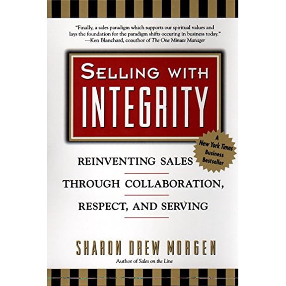 Pre-Owned Selling with Integrity: Reinventing Sales Through Collaboration, Respect, and Serving (Paperback) 0425171566 9780425171561