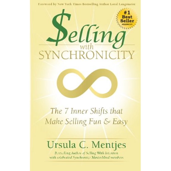 Pre-Owned Selling with Synchronicity: The 7 Inner Shifts that Make Selling Fun & Easy (Paperback) 0988756706 9780988756700