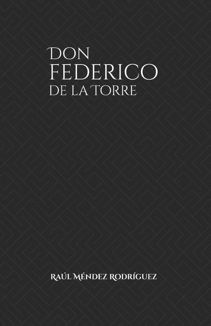 Sello Editorial DimensiÃ³n InÃ©dita Don Federico de la Torre, (Paperback)