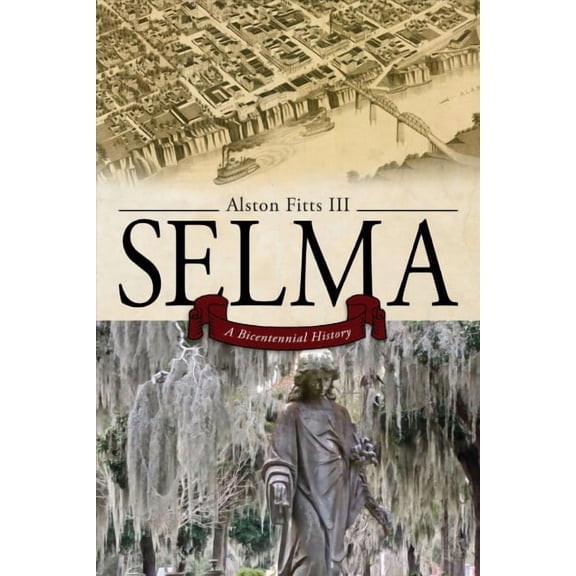 Selma : A Bicentennial History (Edition 1) (Paperback)