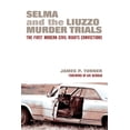thumbnail image 1 of Selma and the Liuzzo Murder Trials: The First Modern Civil Rights Convictions, (Paperback), 1 of 1