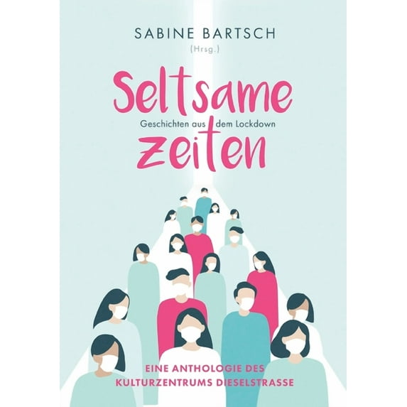 Seltsame Zeiten: Geschichten aus dem Lockdown, (Paperback)